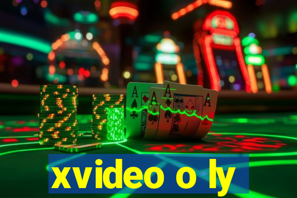 xvideo o ly