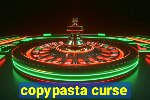 copypasta curse