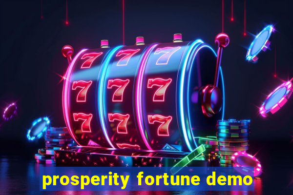 prosperity fortune demo