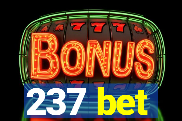 237 bet