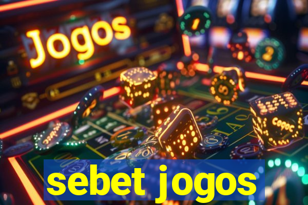 sebet jogos