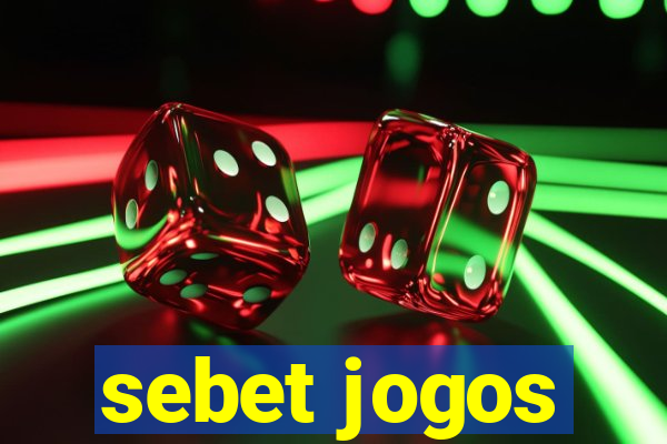 sebet jogos