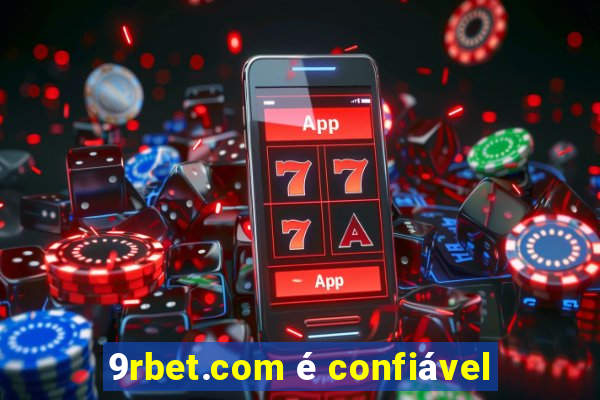 9rbet.com é confiável