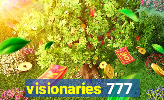 visionaries 777