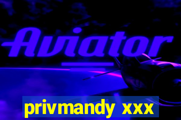 privmandy xxx