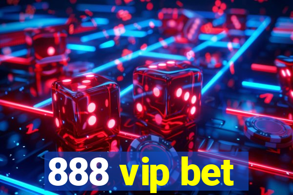 888 vip bet