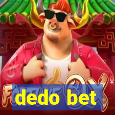 dedo bet