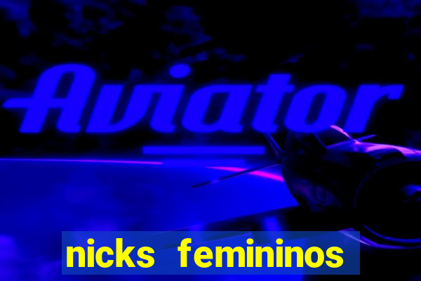 nicks femininos para jogos