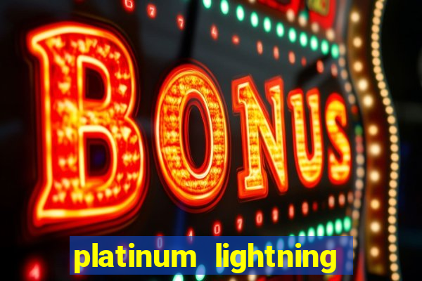 platinum lightning deluxe slot