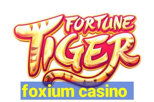 foxium casino