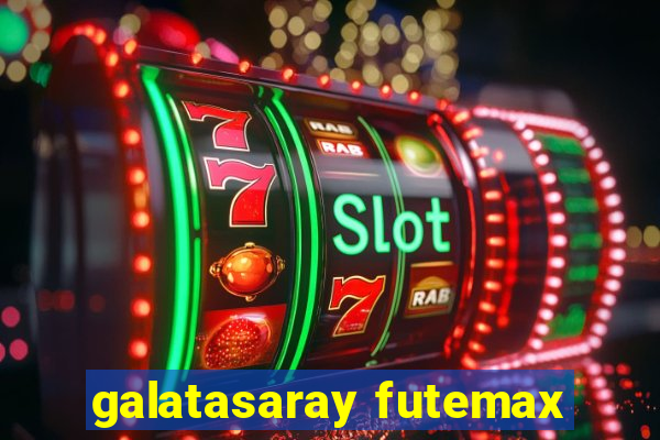 galatasaray futemax