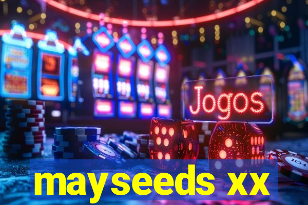 mayseeds xx