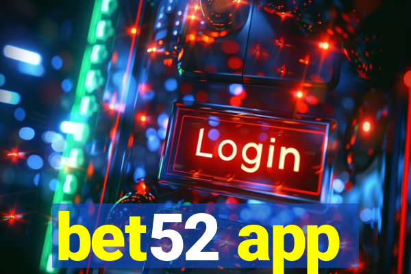 bet52 app