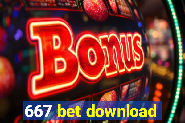 667 bet download