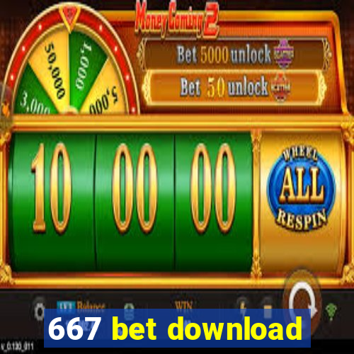 667 bet download