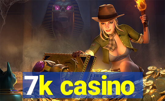 7k casino