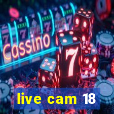 live cam 18