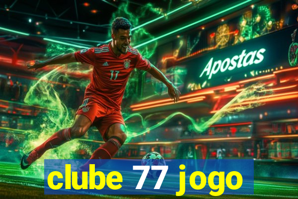 clube 77 jogo