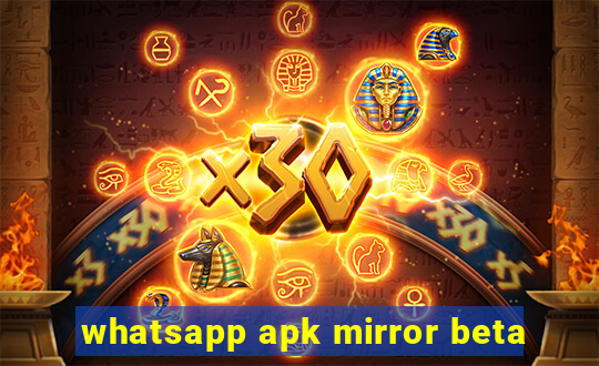 whatsapp apk mirror beta