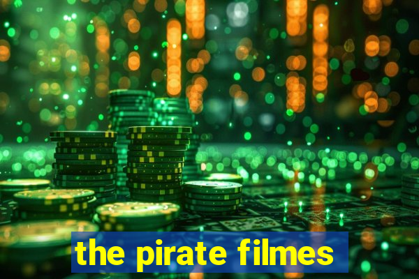 the pirate filmes