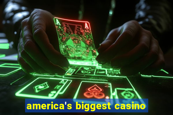 america's biggest casino