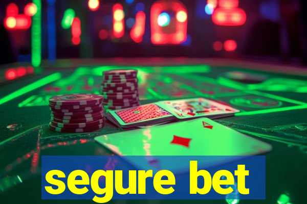 segure bet