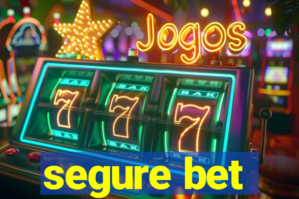 segure bet