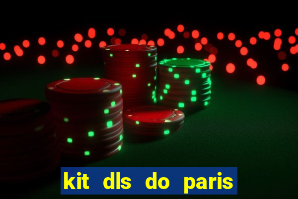 kit dls do paris saint germain