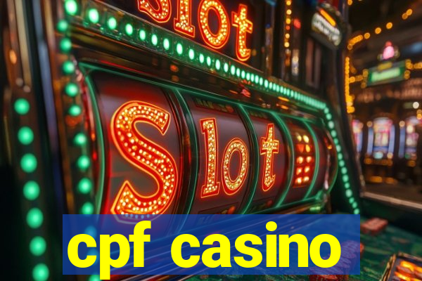 cpf casino