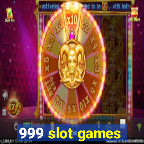 999 slot games