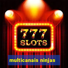 multicanais ninjas