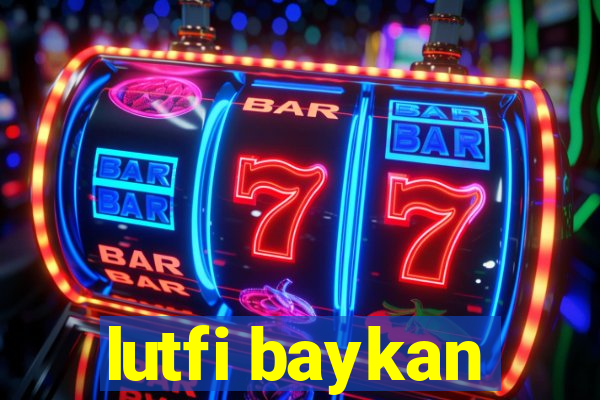 lutfi baykan