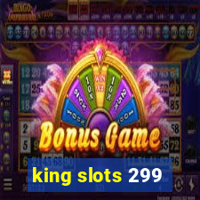 king slots 299