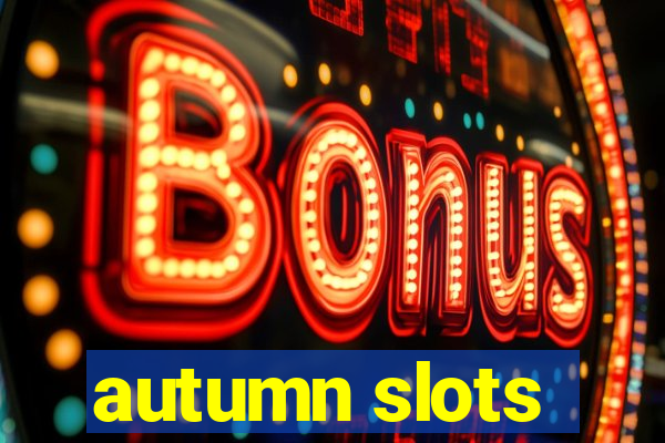 autumn slots