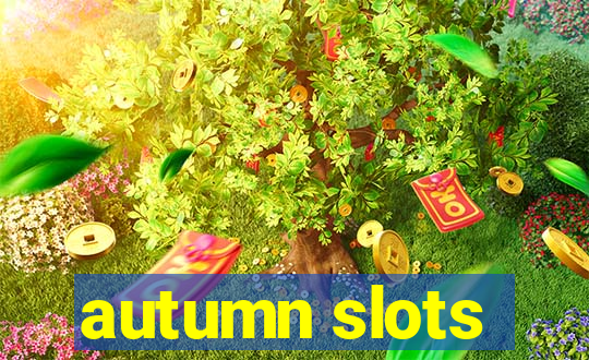 autumn slots