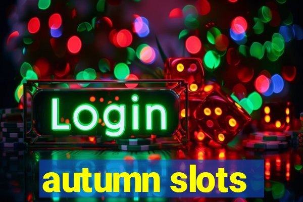 autumn slots