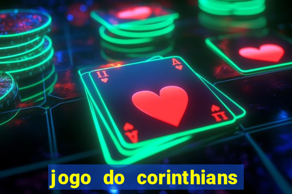 jogo do corinthians ao vivo multicanal