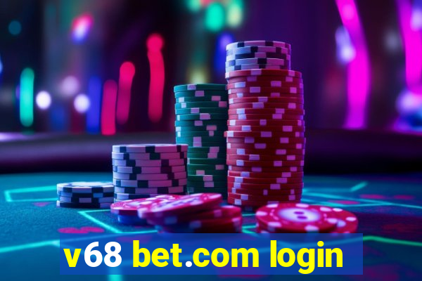 v68 bet.com login