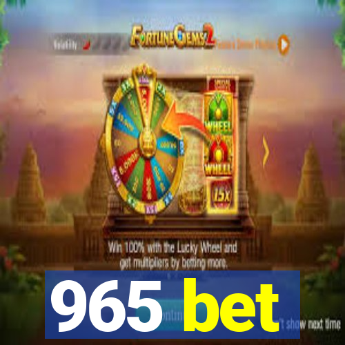 965 bet