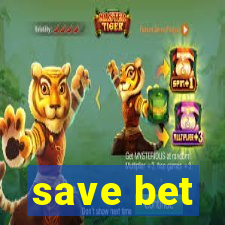 save bet