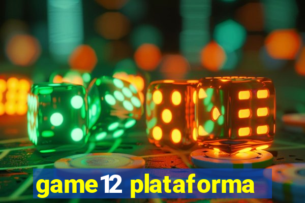 game12 plataforma