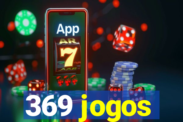 369 jogos