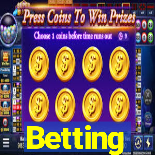 Betting