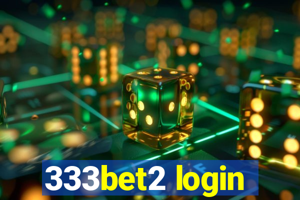 333bet2 login