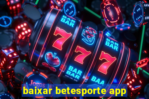 baixar betesporte app