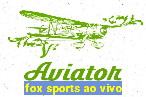 fox sports ao vivo