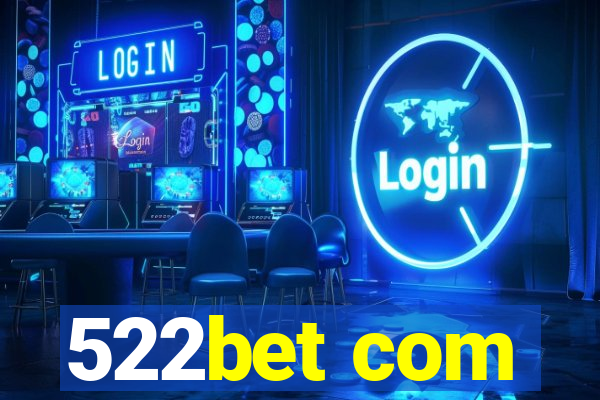 522bet com