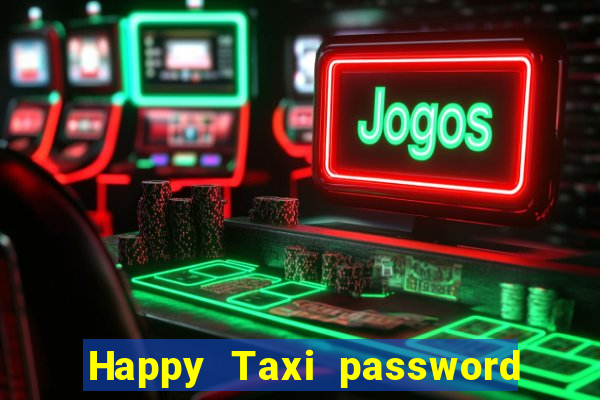 Happy Taxi password road 96 road 96 senha do cofre