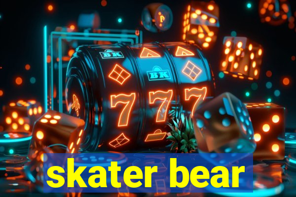 skater bear