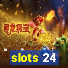 slots 24